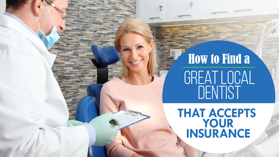 How to Find a Dentist Who Takes Your Insurance