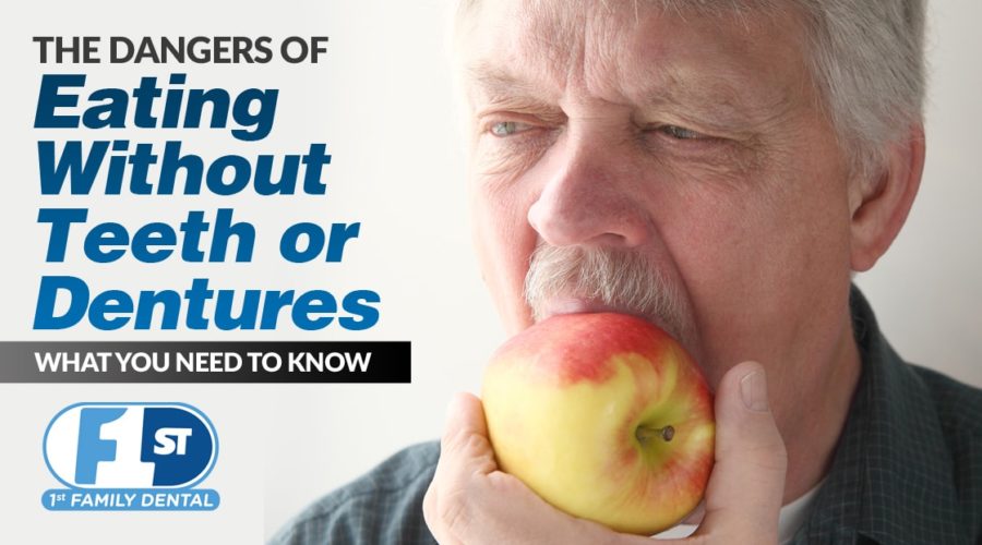 the dangers of eating without teeth or dentures