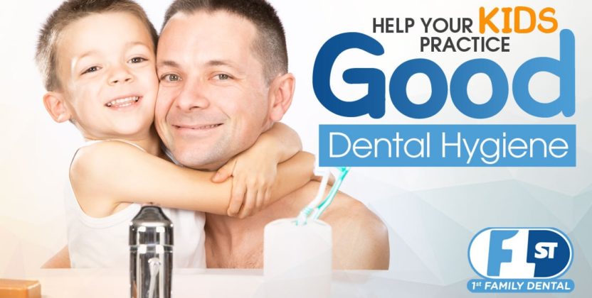 Tips To Help Your Kids Practice Good Dental Hygiene 1st Family Dental Blog