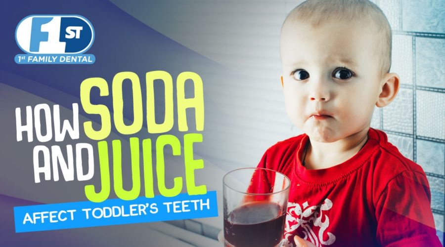 Soda and Juice affect Toddler's teeth